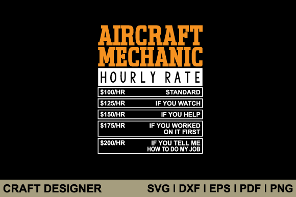 Aircraft Mechanic Funny Hourly Rate Graphics for Crafts
