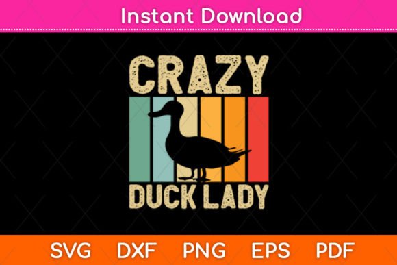 Crazy Duck Lady Funny Duck Lover SVG for Crafts and Graphics