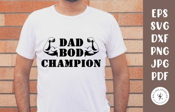 Dad Bod Champion Graphics for Crafts and Local Branding