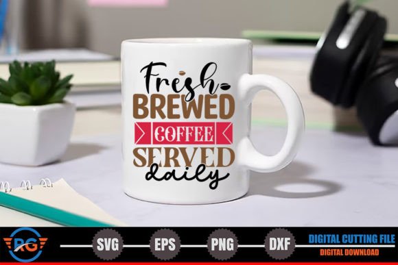 Fresh Brewed Coffee Served Daily Graphics for Creative Publishers