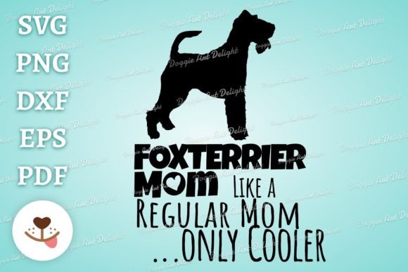 Funny Foxterrier Mom Svg Png Cut File for Crafts and Graphics