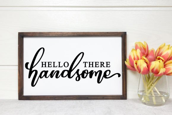 Hello There Handsome SVG Bathroom Sign