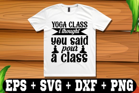 Yoga Class I Thought You Said Pour a Cla Graphics for Bloggers